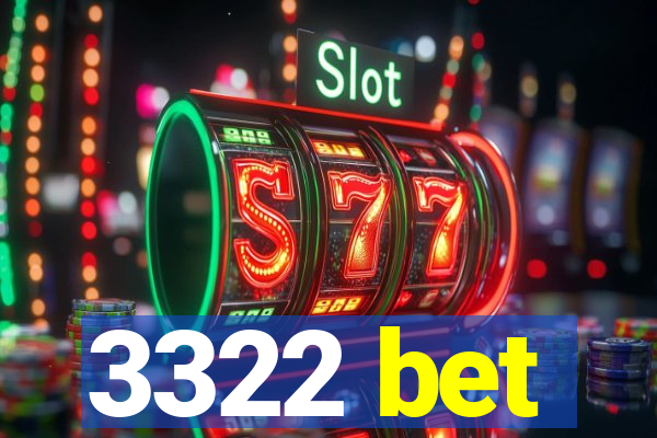 3322 bet